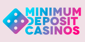 Minimum Deposit Casinos